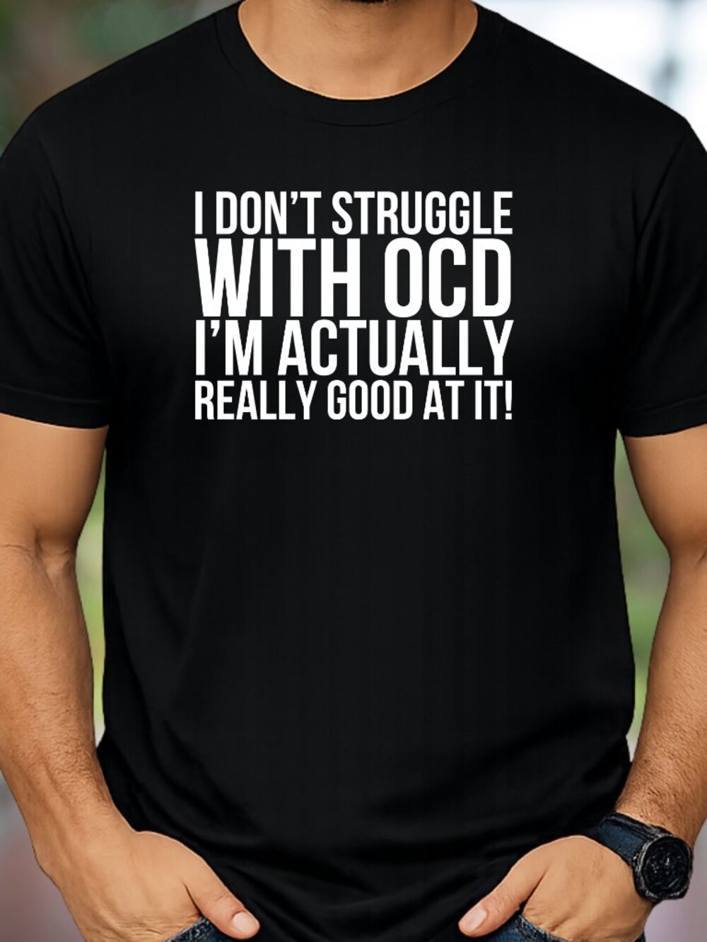 "I Don't Struggle With OCD..." Graphic Black Tee